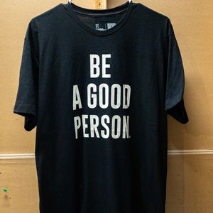 Be A Good Person - Unisex Tee